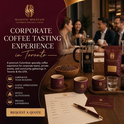 Promotional image for Majestic Mountain Colombian Specialty Coffee's corporate coffee tasting experience in Toronto.