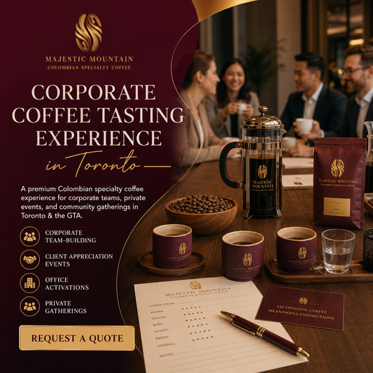 Promotional image for Majestic Mountain Colombian Specialty Coffee's corporate coffee tasting experience in Toronto.